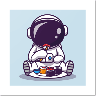 Cute Astronaut Eat Sushi Posters and Art